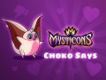 Leikur Mysticons Choko Say á netinu