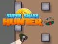 Leikur Super Smash Veiðimaður á netinu