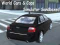 Leikur Heimsbílar og Lögreglumenn Simulator Sandboxed á netinu