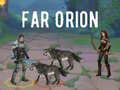 Leikur Fjarri Orion á netinu