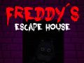 Leikur Fimm nótt í Freddy: Flóttahús Freddy á netinu