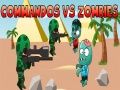 Leikur Commandos gegn Zombíum á netinu