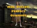 Leikur Frú Bullet: Fullkomið byssuskot  á netinu