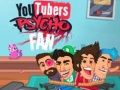 Leikur Psycho aðdáandi YouTubera á netinu