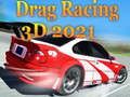 Leikur Dreg Race 3D 2021 á netinu