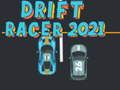 Leikur Drift Racer 2021 á netinu