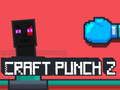 Leikur Craft Punch 2 á netinu