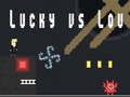 Leikur Lucky á móti Lou á netinu