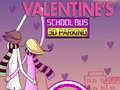 Leikur Valentínsskóla rútu 3D bílastöð á netinu