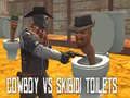 Leikur Cowboy gegn Skibidi Salernum á netinu Leikur Cowboy gegn Skibidi Salernum á netinu