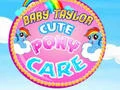 Leikur Baby Taylor: Umhirð fyrir Fallegar Póní á netinu