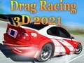 Leikur Dreg Race 3D 2021 á netinu