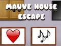Leikur Flóttinn úr Mauve húsinu á netinu