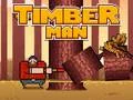 Leikur Timbermaður á netinu Leikur Timbermaður á netinu