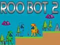 Leikur Roo Bot 2 á netinu Leikur Roo Bot 2 á netinu
