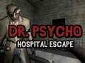 Leikur Doktor Psycho: Flóttinn úr sjúkrahúsinu á netinu