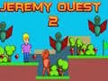 Leikur Jeremy Quest 2 á netinu