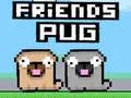 Leikur Vinir Pug á netinu