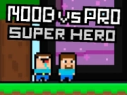 Leikur Noob vs Pro Ofurhetja á netinu