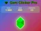 Leikur Gem Clicker Pro á netinu Leikur Gem Clicker Pro á netinu