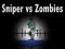 Leikur Sniper vs Zombies á netinu