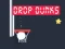 Leikur Drop Dunks á netinu