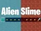 Leikur Geimveru Slime á netinu