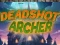 Leikur Deadshot Archer  á netinu
