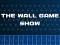 Leikur The Wall Game Show á netinu