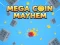 Leikur Mega Coin Mayhem á netinu