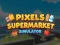 Leikur Pixels Supermarket Simulator á netinu