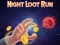 Leikur Night Loot Run á netinu
