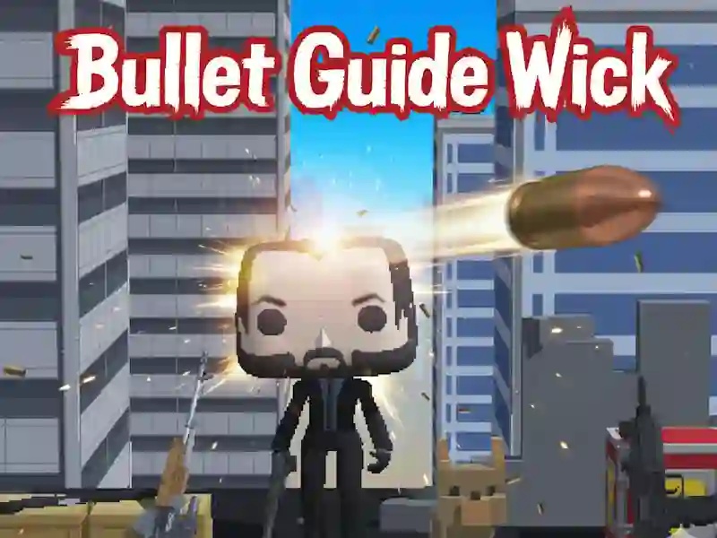Leikur Bullet Guide Wick á netinu