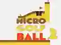 Leikur Mikro Golf Bolli 2 á netinu Leikur Mikro Golf Bolli 2 á netinu