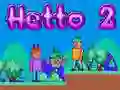 Leikur Hetto 2 á netinu Leikur Hetto 2 á netinu