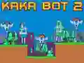 Leikur Kaka Bot 2 á netinu Leikur Kaka Bot 2 á netinu