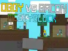 Leikur Obby gegn Bacon: MCSkyblock á netinu