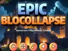 Leikur Episkt Blocollapse á netinu Leikur Episkt Blocollapse á netinu
