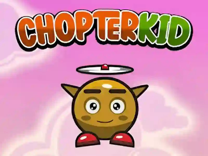 Leikur Chopter Kid á netinu