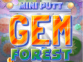 Leikur Mini Putt: Gemskógur á netinu