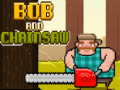 Leikur Bob og Keðjusag á netinu