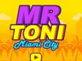 Leikur Mr. Toni Miami Borg á netinu