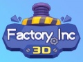 Leikur Verksmiðjan Inc 3D á netinu