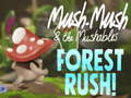 Leikur Mush-Mush og Mushables Skógarrás! á netinu