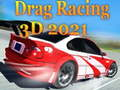 Leikur Dreg Race 3D 2021 á netinu