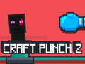 Leikur Craft Punch 2 á netinu