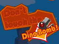 Leikur Ekki snerta dino-bombuna! á netinu