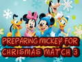 Leikur Að undirbúa Mickey fyrir jólin: samanburður 3 á netinu