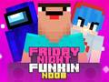 Leikur Föstudagskvöld Funkin Noob á netinu