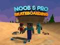 Leikur Noob og Pro Skateboarding á netinu